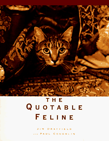 Beispielbild fr The Quotable Feline zum Verkauf von Wonder Book
