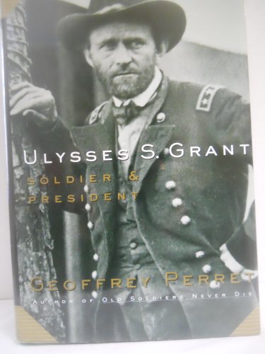 Stock image for Ulysses S. Grant:: Soldier & President for sale by SecondSale