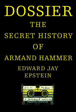 Beispielbild fr Dossier: The Secret History of Armand Hammer zum Verkauf von SecondSale