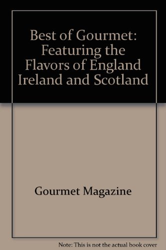 9780679448051: Best of Gourmet: Featuring the Flavors of England, Ireland, and Scotland