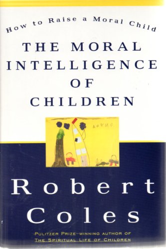 Beispielbild fr The Moral Intelligence of Children zum Verkauf von medimops