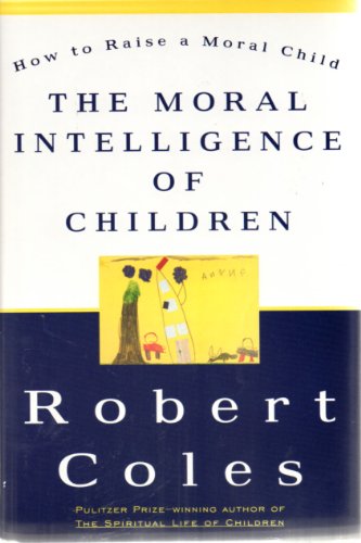 9780679448112: The Moral Intelligence of Children
