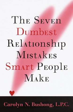 Beispielbild fr The Seven Dumbest Relationship Mistakes Smart People Make zum Verkauf von The Yard Sale Store