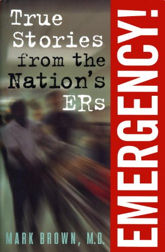 Beispielbild fr Emergency!: True Stories from the Nation's ERs zum Verkauf von Wonder Book