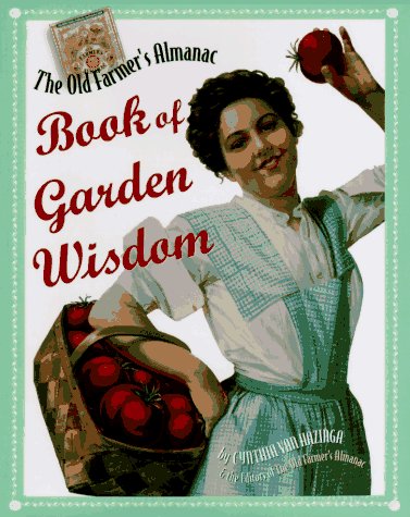 Stock image for The Old Farmer's Almanac Book of Garden Wisdom for sale by Wonder Book