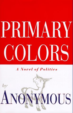 9780679448594: Primary Colors: A Novel of Politics