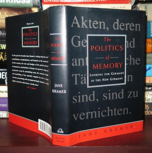 Beispielbild fr The Politics of Memory: Looking for Germany in the New Germany zum Verkauf von More Than Words