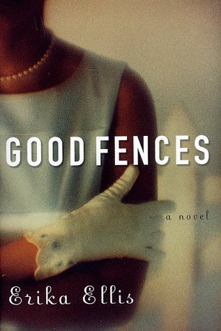 Beispielbild fr Good Fences : A Novel zum Verkauf von Better World Books