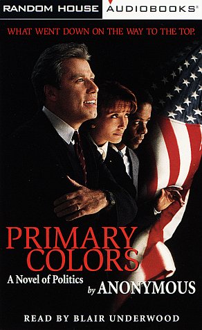 Stock image for Primary Colors: A Novel of Politics for sale by The Yard Sale Store