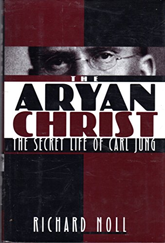 Beispielbild fr The Aryan Christ: The Secret Life of Carl Jung zum Verkauf von Sessions Book Sales