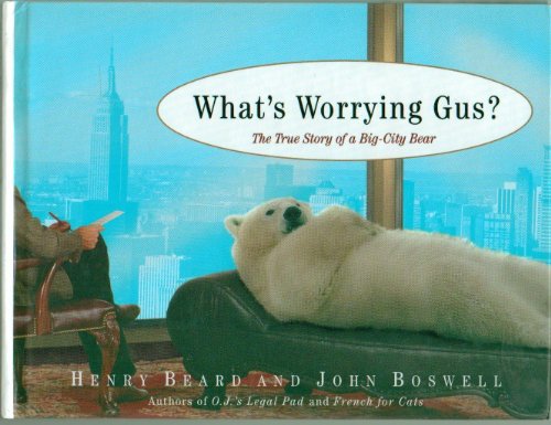 Imagen de archivo de What's Worrying Gus?: The True Story of a Big City Bear a la venta por SecondSale