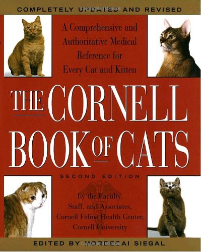 Beispielbild fr The Cornell Book of Cats: A Comprehensive & Authoritative Medical Reference for Every Cat & Kitten zum Verkauf von SecondSale