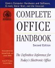 Imagen de archivo de Complete Office Handbook : The Definitive Reference for Today's Electronic Office a la venta por Better World Books