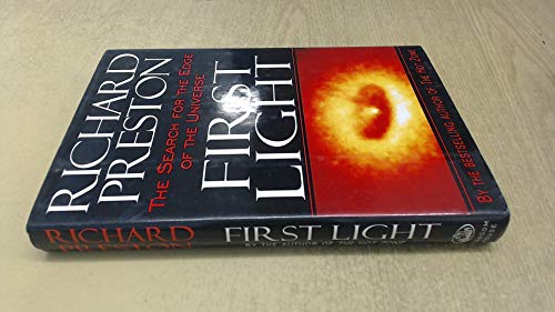 Stock image for First Light : The Search for the Edge of the Universe for sale by Better World Books: West