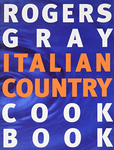 Imagen de archivo de Rogers Gray Italian Country Cook Book a la venta por More Than Words