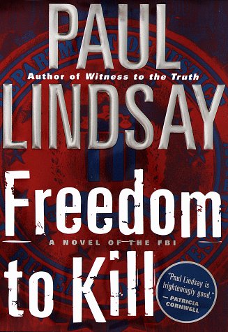 Beispielbild fr Freedom to Kill : A Novel of the FBI zum Verkauf von Better World Books