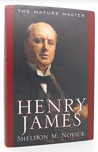 Beispielbild fr Henry James: The Mature Master zum Verkauf von Ergodebooks