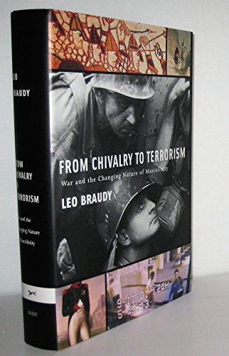 Stock image for From Chivalry to Terrorism : War and the Changing Nature of Masculinity for sale by Better World Books