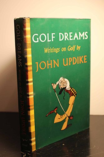 Beispielbild fr Golf Dreams: Writings on Golf zum Verkauf von Abacus Bookshop