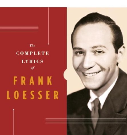 Complete Lyrics of Frank Loesser.