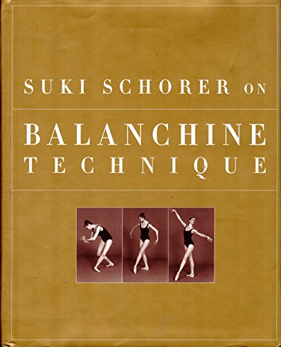 Beispielbild fr Suki Schorer on Balanchine Technique zum Verkauf von More Than Words