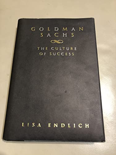 Stock image for Goldman Sachs : The Culture of Success for sale by Better World Books