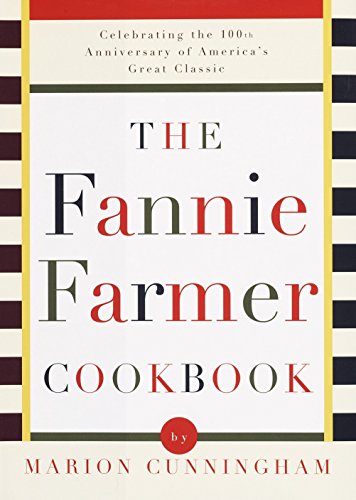 Beispielbild fr The Fannie Farmer Cookbook : Celebrating the 100th Anniversary of America's Great Classic Cookbook zum Verkauf von Better World Books