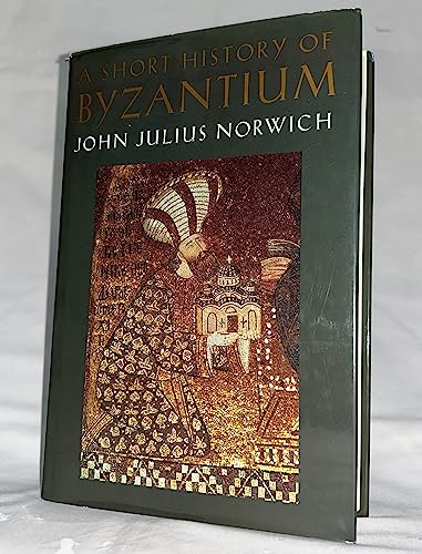 Beispielbild fr A Short History of Byzantium zum Verkauf von New Legacy Books