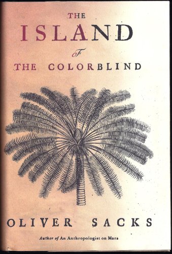 The Island of the Colorblind: open-market edition - Oliver Sacks