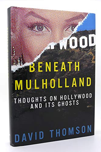 Stock image for Beneath Mulholland: Thoughts on Hollywood and Its Ghosts for sale by HPB-Ruby