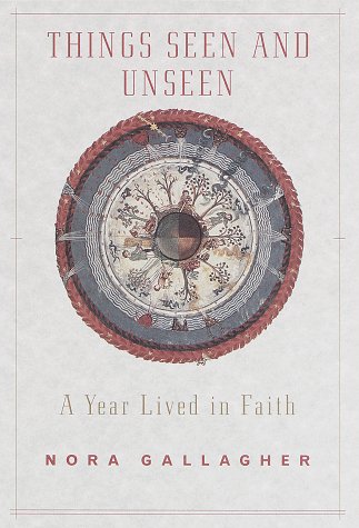 Stock image for Things Seen and Unseen: A Year Lived in Faith for sale by SecondSale