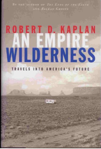 9780679451907: An Empire Wilderness: Travels into America's Future [Lingua Inglese]