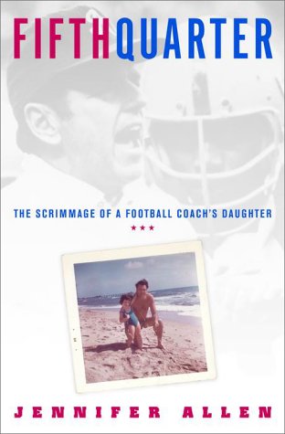 Beispielbild fr Fifth Quarter : The Scrimmage of a Football Coach's Daughter zum Verkauf von Better World Books