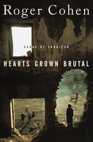 Imagen de archivo de Hearts Grown Brutal : Sagas of Sarajevo a la venta por Better World Books