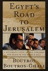 Imagen de archivo de Egypt's Road to Jerusalem : A Diplomat's Story of the Struggle for Peace in the Middle East a la venta por Better World Books