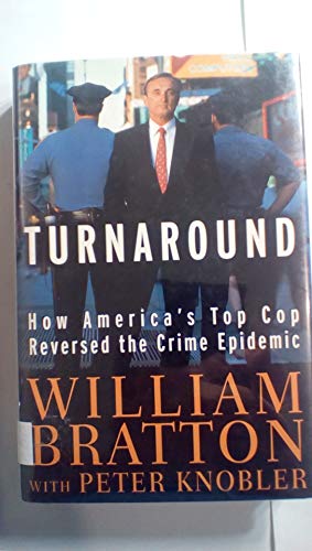 Stock image for The Turnaround: How America's Top Cop Reversed the Crime Epidemic for sale by J. Mercurio Books, Maps, & Prints IOBA