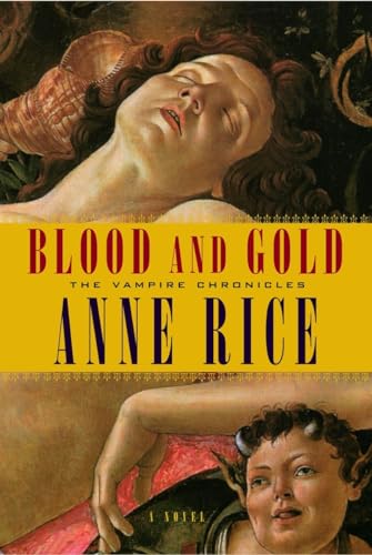 Beispielbild fr Blood And Gold Or, The Story Of Marius The Vampire Chronicles zum Verkauf von Willis Monie-Books, ABAA