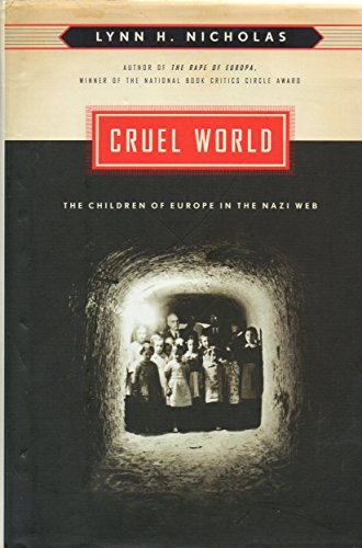 Imagen de archivo de Cruel World: The Children of Europe in the Nazi Web a la venta por Books of the Smoky Mountains