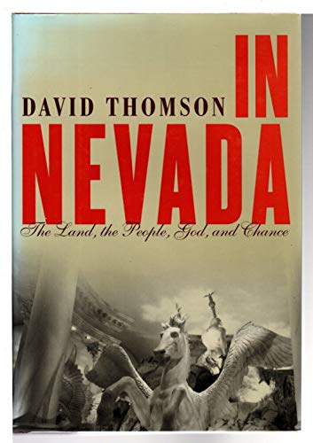 In Nevada: The Land, the People, God, and Chance (9780679454861) by Thomson, David