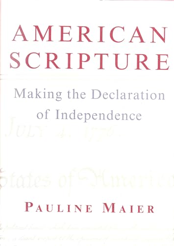 Imagen de archivo de American Scripture: Making the Declaration of Independence a la venta por SecondSale