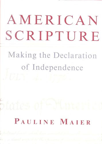 Stock image for American Scripture: Making the Declaration of Independence for sale by More Than Words