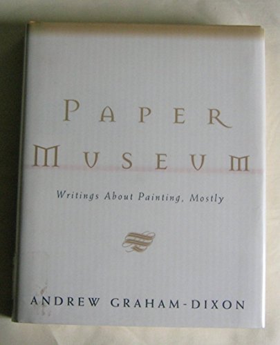 Stock image for Paper Museum: Writings About Painting, Mostly for sale by Wonder Book