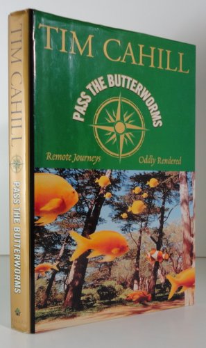 Beispielbild fr Pass the Butterworms : Remote Journeys Oddly Rendered zum Verkauf von Better World Books