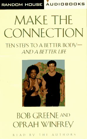 Stock image for Make the Connection : 10 Steps to a Better Body-And a Better Life (Double Cassette Set) for sale by Wonder Book