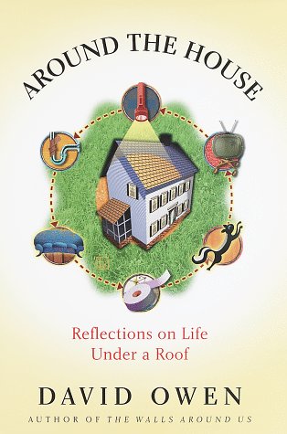 Beispielbild fr Around the House : Reflections on Life Under a Roof zum Verkauf von Wonder Book