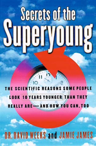 Stock image for Secrets of the Superyoung: The Scientific Reasons Some People Look Ten Years Younger Than They Really Are a ND How You Can, Too for sale by ThriftBooks-Dallas