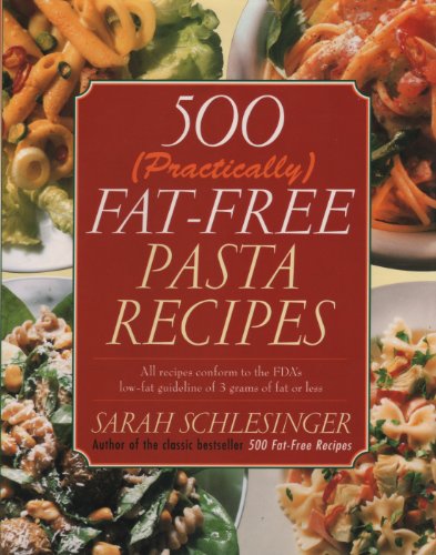 9780679456643: 500 (Practically) Fat Free Pasta Recipes