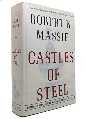 Beispielbild fr Castles of Steel: Britain, Germany, and the Winning of the Great War at Sea zum Verkauf von Open Books