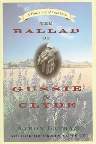 9780679456759: The Ballad of Gussie & Clyde: A True Story of True Love