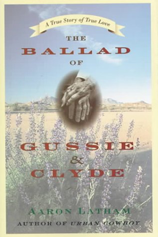 Imagen de archivo de The Ballad of Gussie and Clyde : A True Story of True Love a la venta por Better World Books: West